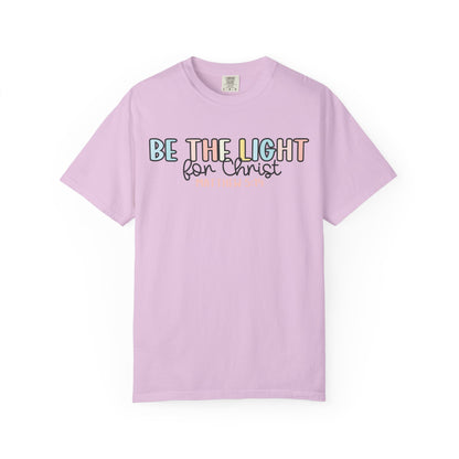 Be the Light for Christ Faith T-Shirt