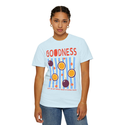 Goodness Christian Scripture T-Shirt | Galatians 6:9 Passion Fruit Faith Graphic Tee | Comfort Colors Garment-Dyed Shirt