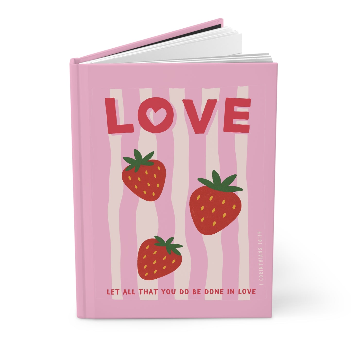 Love Strawberry Journal | 1 Corinthians 16:14 Christian Notebook