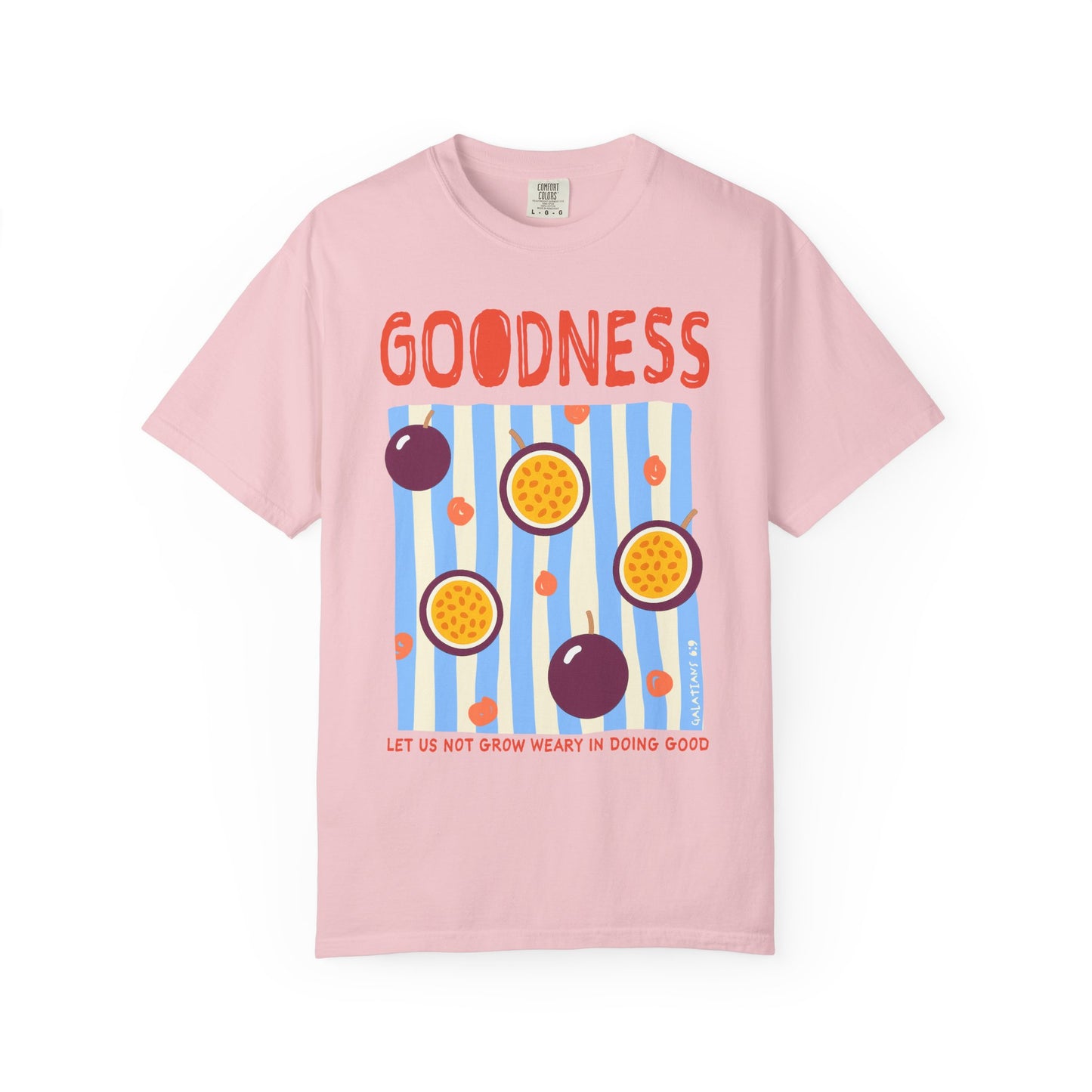 Goodness Christian Scripture T-Shirt | Galatians 6:9 Passion Fruit Faith Graphic Tee | Comfort Colors Garment-Dyed Shirt