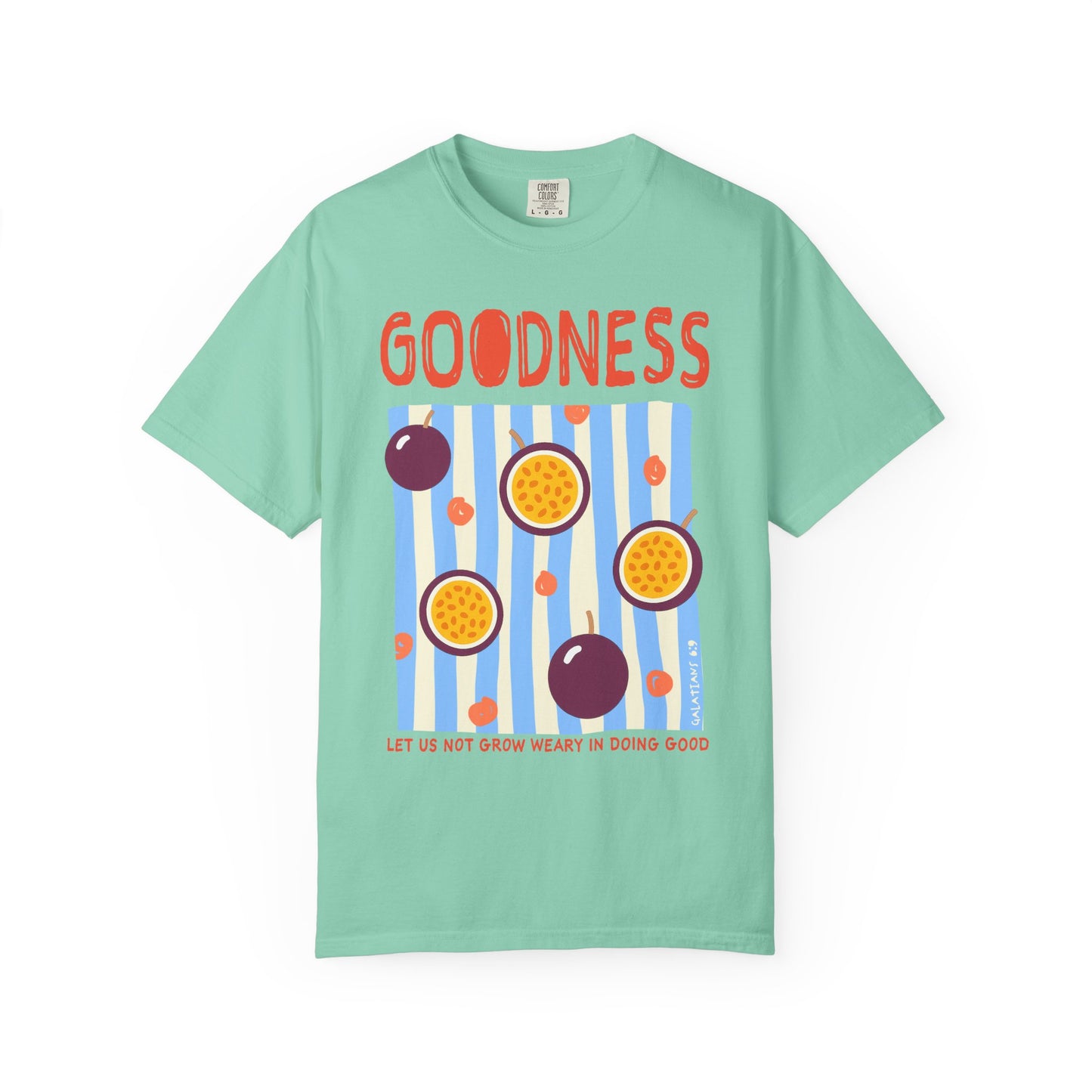 Goodness Christian Scripture T-Shirt | Galatians 6:9 Passion Fruit Faith Graphic Tee | Comfort Colors Garment-Dyed Shirt