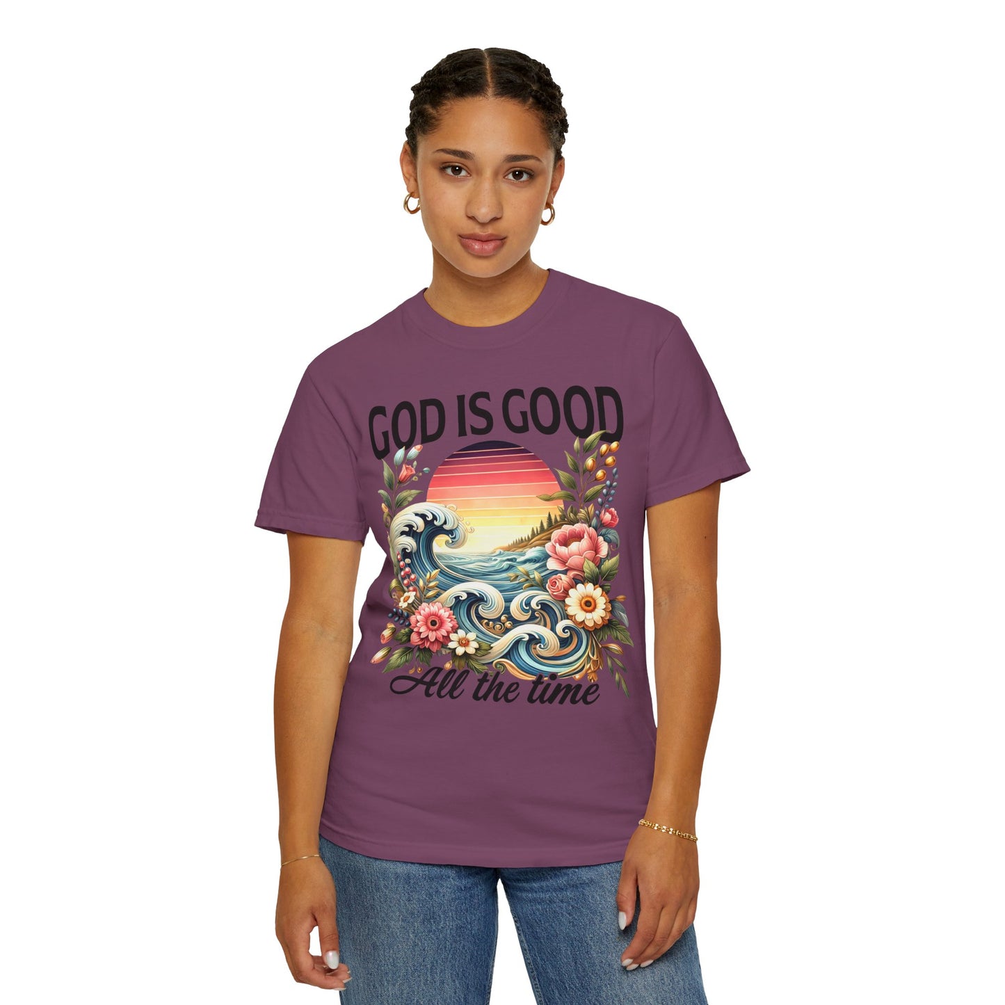 God Is Good All the Time Christian T-Shirt