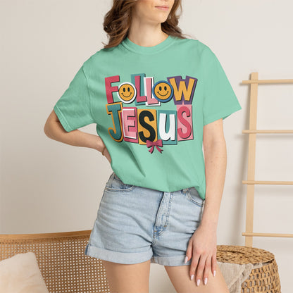 Follow Jesus Christian T-Shirt | Colorful Faith Tee | Inspirational Christian Shirt | Comfort Colors Garment-Dyed Tee