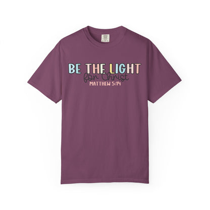 Be the Light for Christ Faith T-Shirt