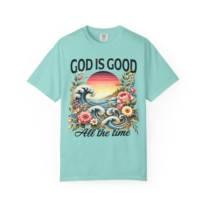 God Is Good All the Time Christian T-Shirt