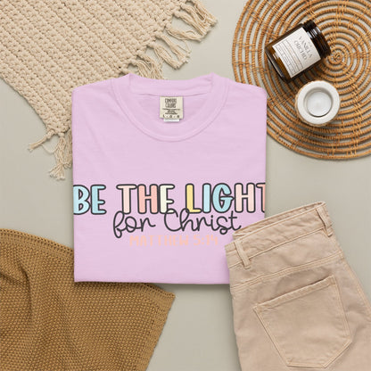 Be the Light for Christ Faith T-Shirt