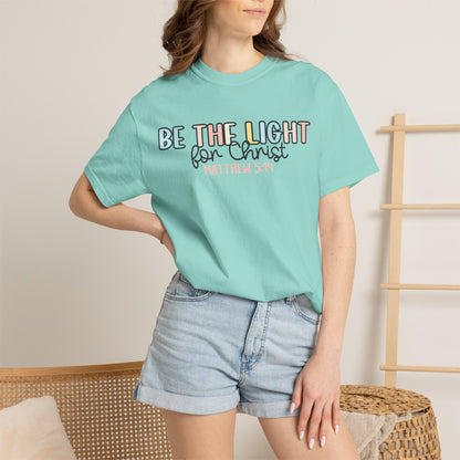 Be the Light for Christ Faith T-Shirt