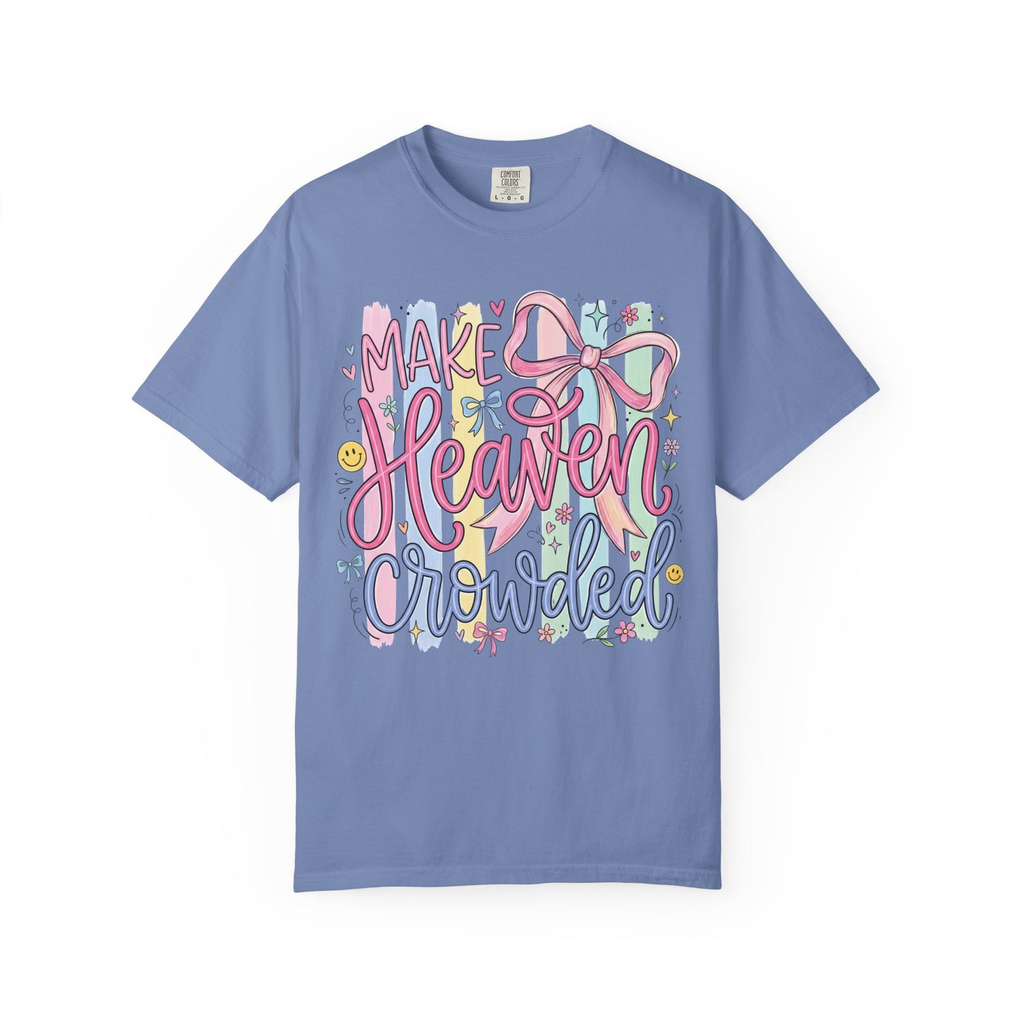 Make Heaven Crowded Christian Faith T-Shirt