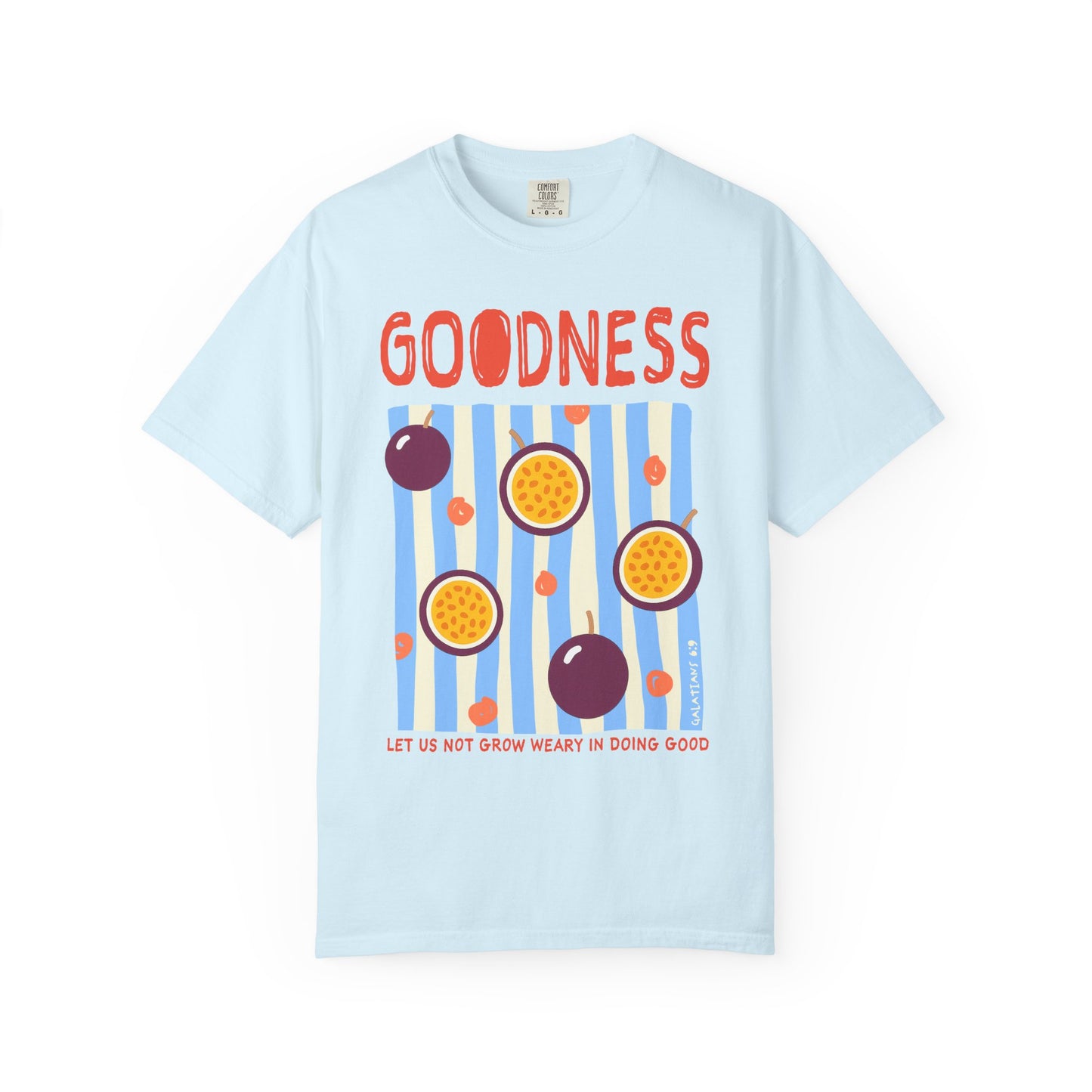 Goodness Christian Scripture T-Shirt | Galatians 6:9 Passion Fruit Faith Graphic Tee | Comfort Colors Garment-Dyed Shirt