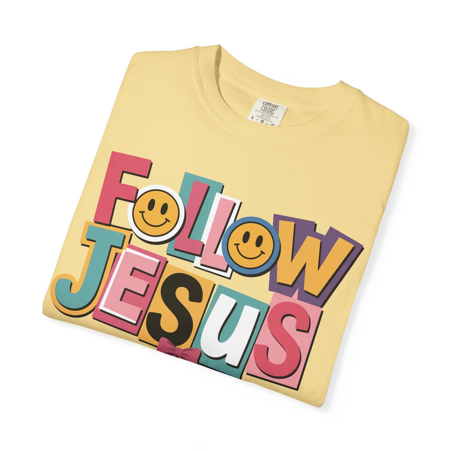 Follow Jesus Christian T-Shirt | Colorful Faith Tee | Inspirational Christian Shirt | Comfort Colors Garment-Dyed Tee