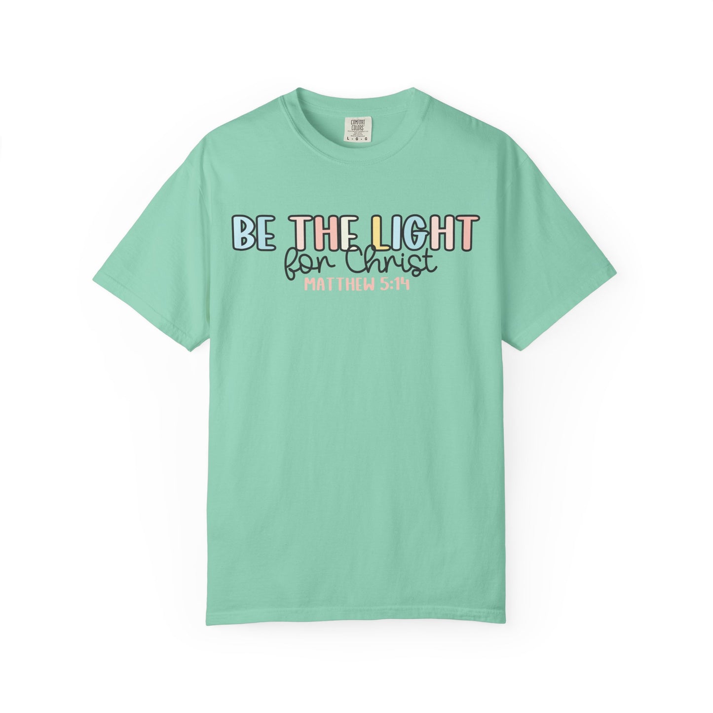 Be the Light for Christ Faith T-Shirt