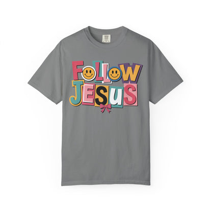 Follow Jesus Christian T-Shirt | Colorful Faith Tee | Inspirational Christian Shirt | Comfort Colors Garment-Dyed Tee