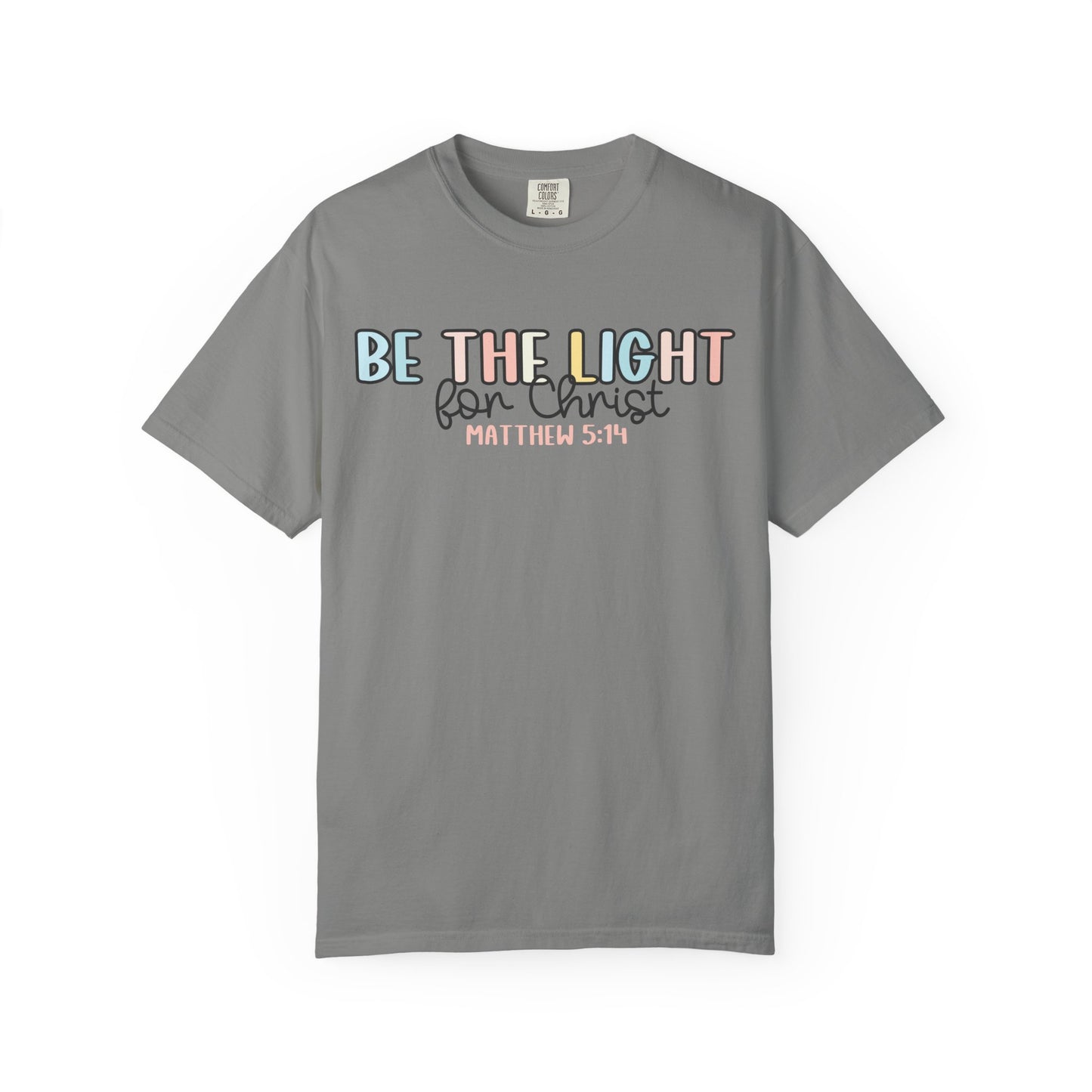 Be the Light for Christ Faith T-Shirt