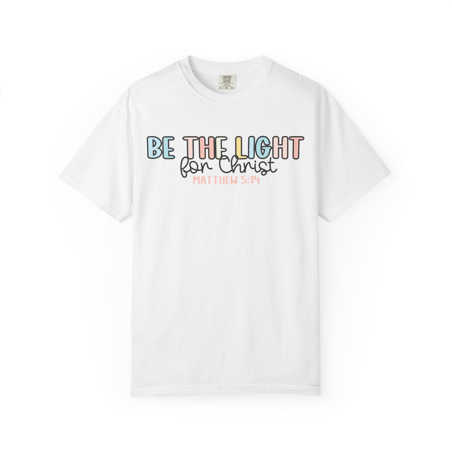 Be the Light for Christ Faith T-Shirt