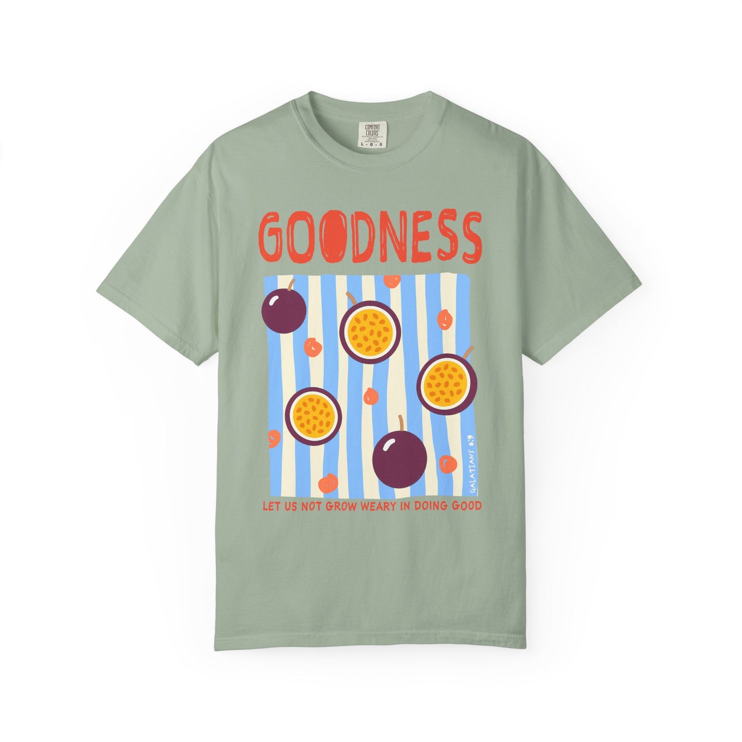 Goodness Christian Scripture T-Shirt | Galatians 6:9 Passion Fruit Faith Graphic Tee | Comfort Colors Garment-Dyed Shirt