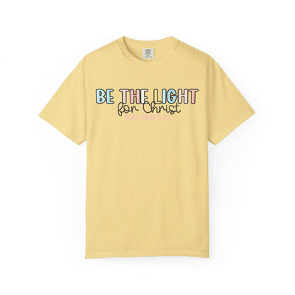 Be the Light for Christ Faith T-Shirt