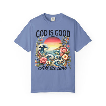 God Is Good All the Time Christian T-Shirt