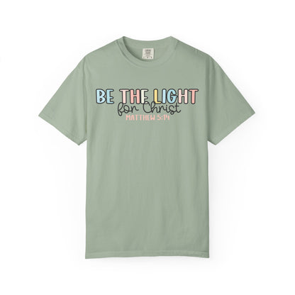 Be the Light for Christ Faith T-Shirt