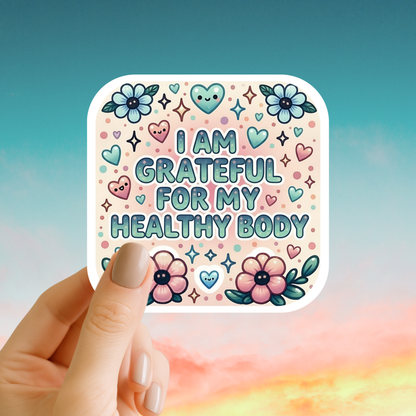 I am grateful for my healthy body – Affirmation Sticker