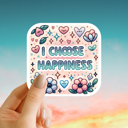 I choose happiness – Affirmation Sticker