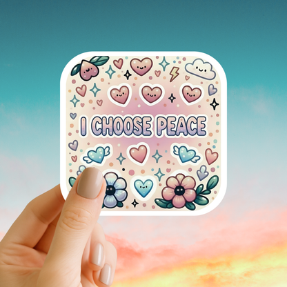 I choose peace – Affirmation Sticker