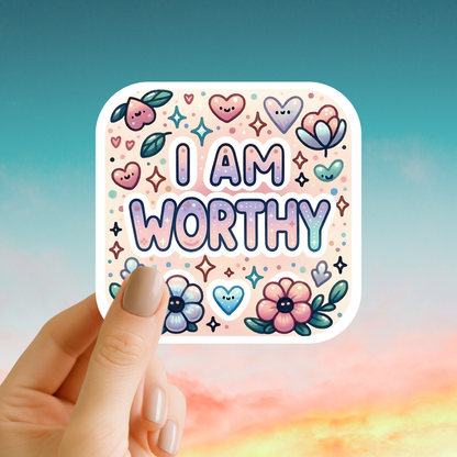 I am worthy – Affirmation Sticker