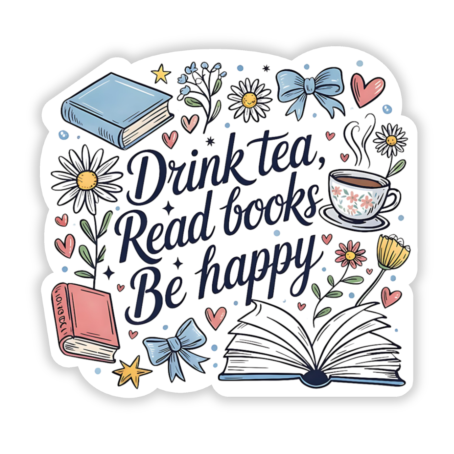 Drink Tea, Read Books, Be Happy – Cozy Book Lover Vinyl Sticker