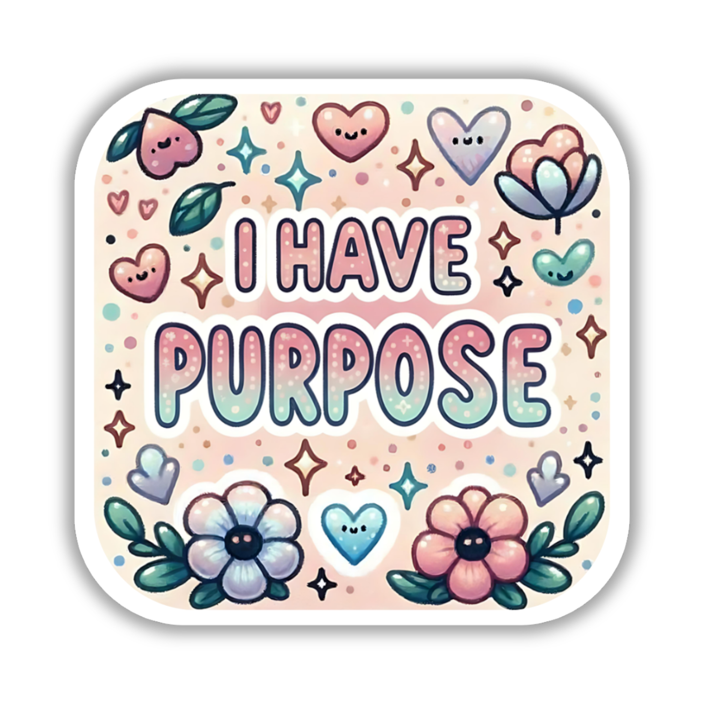 I have purpose – Affirmation Sticker