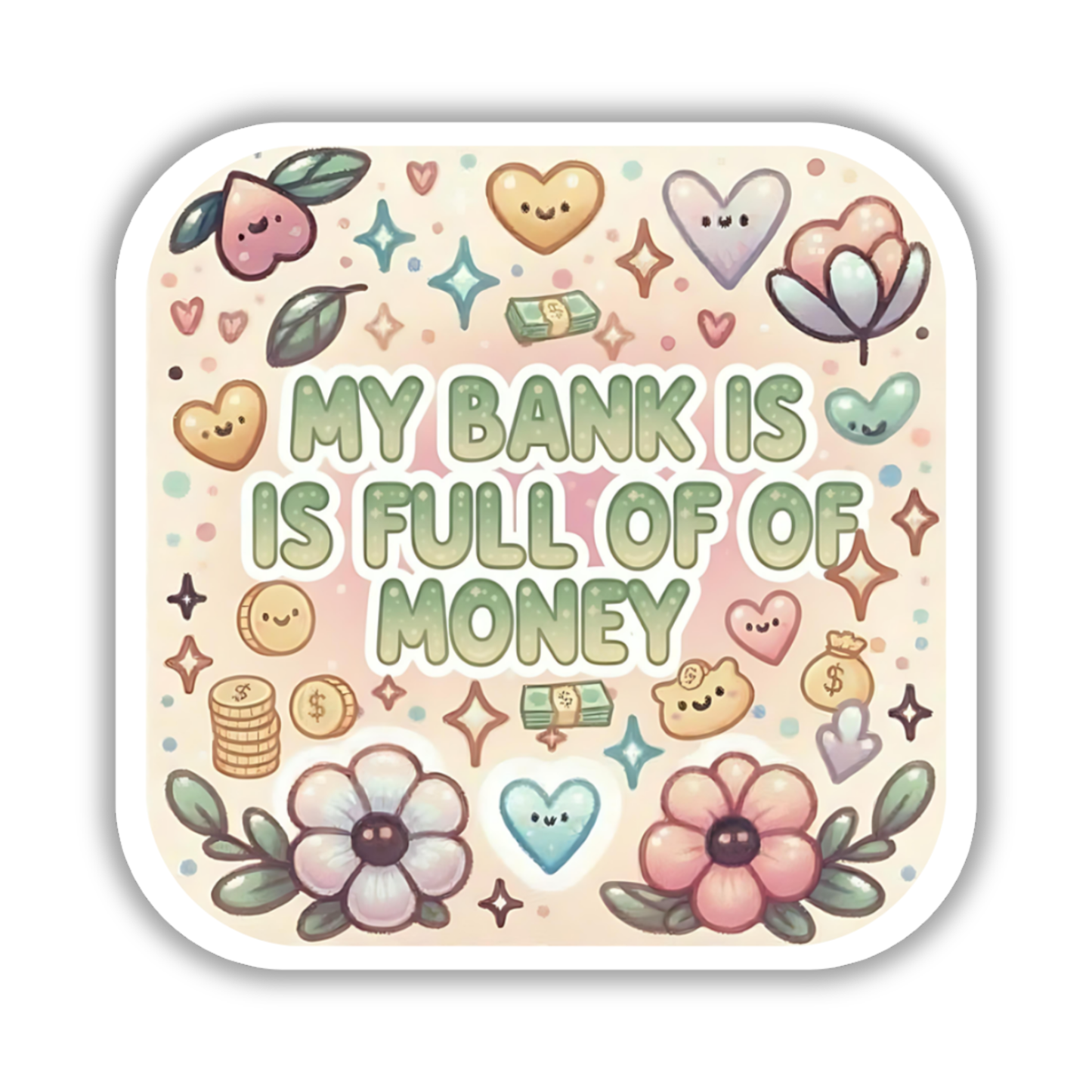 My bank is full of money – Affirmation Sticker