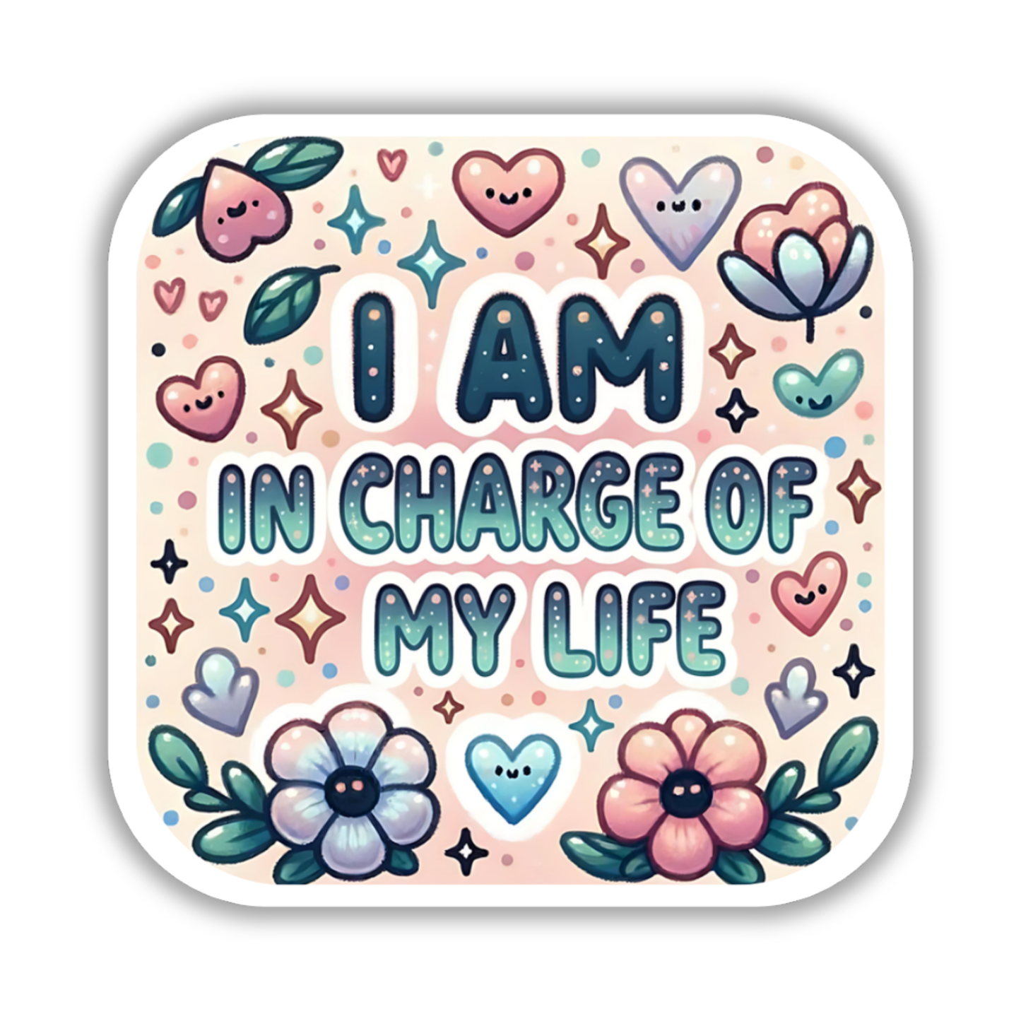 I am in charge of my life – Affirmation Sticker